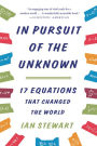 In Pursuit of the Unknown: 17 Equations That Changed the World