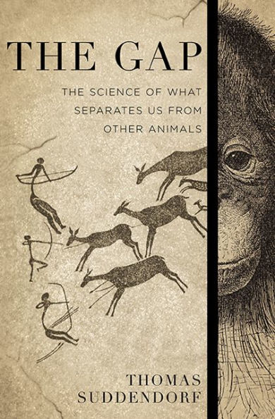 The Gap: The Science of What Separates Us from Other Animals