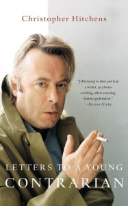 Title: Letters to a Young Contrarian, Author: Christopher Hitchens