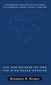 Title: Louder Than Words: The New Science of How the Mind Makes Meaning, Author: Benjamin K. Bergen