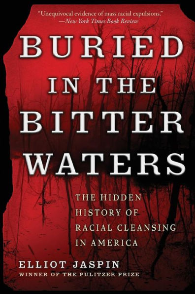 Buried The Bitter Waters: Hidden History of Racial Cleansing America