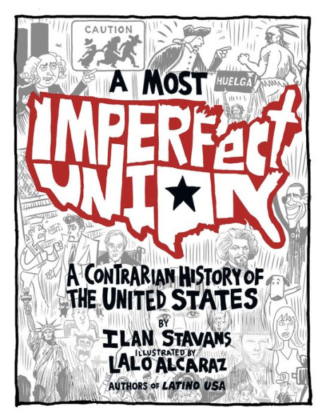 A Most Imperfect Union: Contrarian History of the United States