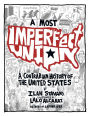 A Most Imperfect Union: A Contrarian History of the United States