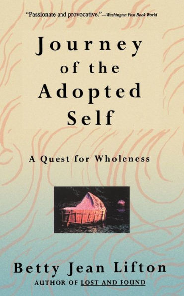 Journey Of The Adopted Self: A Quest For Wholeness