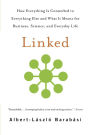 Linked: How Everything Is Connected to Everything Else and What It Means for Business, Science, and Everyday Life