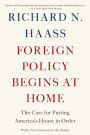 Foreign Policy Begins at Home: The Case for Putting America's House in Order