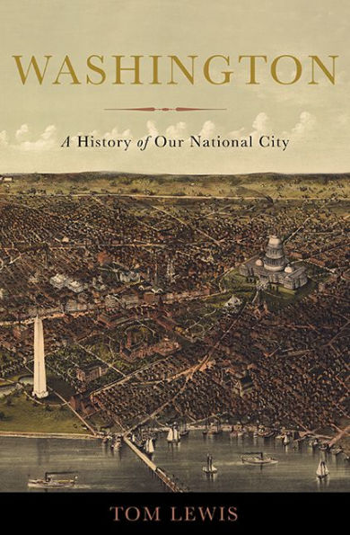 Washington: A History of Our National City