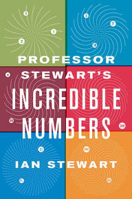 Title: Professor Stewart's Incredible Numbers, Author: Ian Stewart