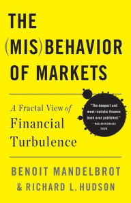 Title: The Misbehavior of Markets: A Fractal View of Financial Turbulence, Author: Benoit Mandelbrot