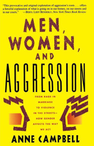 Title: Men, Women, And Aggression, Author: Anne Campbell