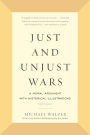 Just and Unjust Wars: A Moral Argument with Historical Illustrations