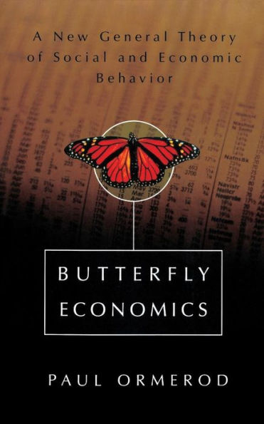 Butterfly Economics: A New General Theory of Social and Economic Behavior