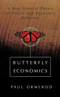 Butterfly Economics: A New General Theory of Social and Economic Behavior