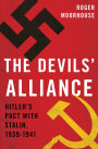 The Devils' Alliance: Hitler's Pact with Stalin, 1939-1941