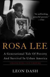 Title: Rosa Lee: A Generational Tale Of Poverty And Survival In Urban America, Author: Leon Dash