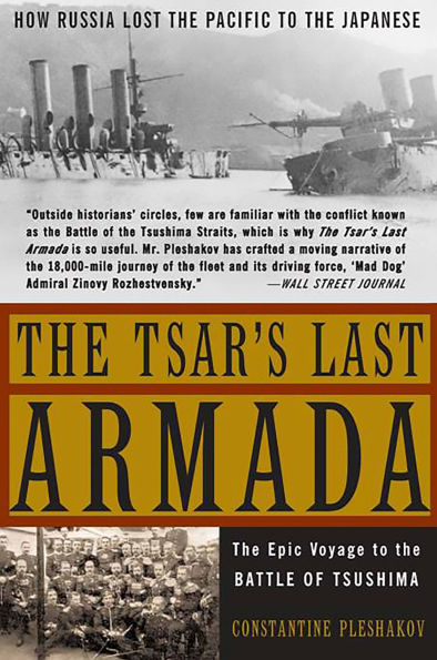 the Tsar's Last Armada: Epic Journey to Battle of Tsushima