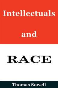 Title: Intellectuals and Race, Author: Thomas Sowell