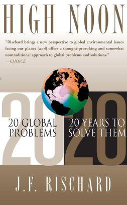 High Noon: 20 Global Problems, 20 Years To Solve Them by Jean-francois ...