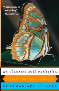 Title: An Obsession With Butterflies: Our Long Love Affair With A Singular Insect, Author: Sharman Apt Russell