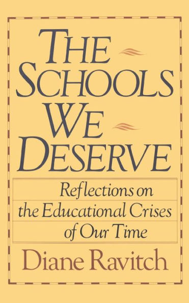 The Schools We Deserve / Edition 1