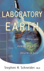 Laboratory Earth: The Planetary Gamble We Can't Afford To Lose