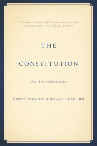 Title: The Constitution: An Introduction, Author: Michael Stokes Paulsen