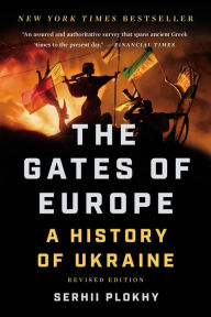 Title: The Gates of Europe: A History of Ukraine, Author: Serhii Plokhy