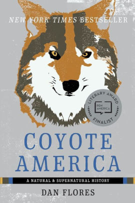 Coyote America A Natural And Supernatural Historypaperback