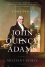 John Quincy Adams: Militant Spirit