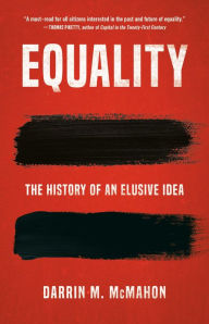 Ebook download deutsch frei Equality: The History of an Elusive Idea by Darrin M. McMahon (English Edition) 9780465093939