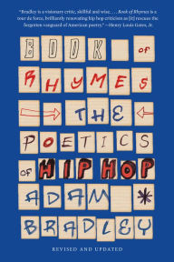 Title: Book of Rhymes: The Poetics of Hip Hop, Author: Adam Bradley