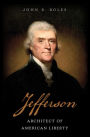 Jefferson: Architect of American Liberty