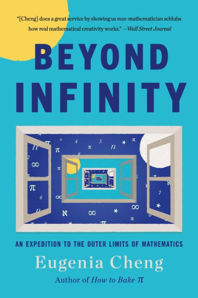 Beyond Infinity: An Expedition to the Outer Limits of Mathematics