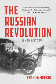Title: The Russian Revolution: A New History, Author: Sean McMeekin