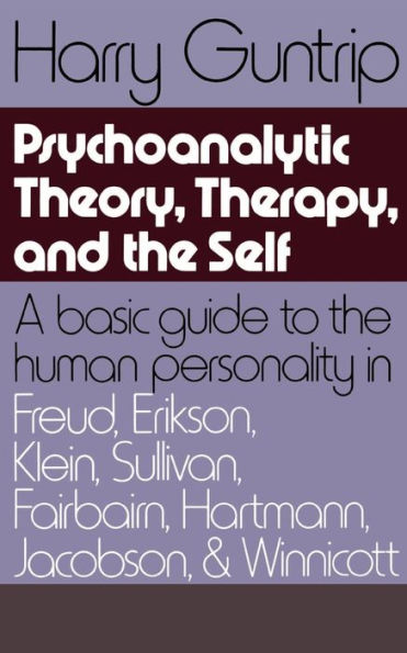 Psychoanalytic Theory, Therapy, And The Self / Edition 1