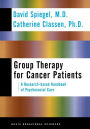 Group Therapy For Cancer Patients: A Research-based Handbook Of Psychosocial Care / Edition 1