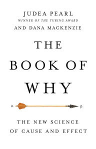 Free new age audio books download The Book of Why: The New Science of Cause and Effect by Judea Pearl, Dana Mackenzie CHM 9781541698963