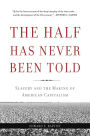 The Half Has Never Been Told: Slavery and the Making of American Capitalism