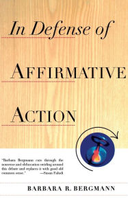 Title: In Defense Of Affirmative Action, Author: Barbara R. Bergmann