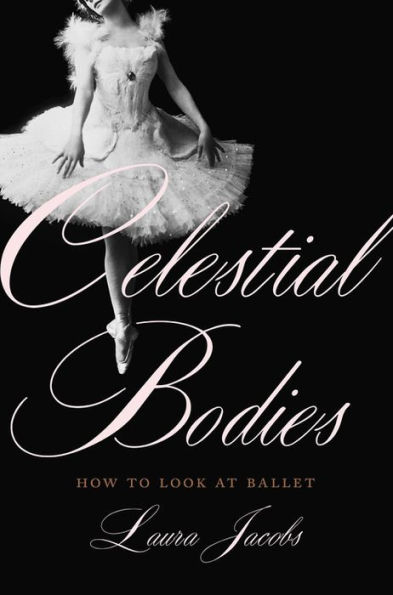 Celestial Bodies: How to Look at Ballet