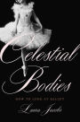 Celestial Bodies: How to Look at Ballet