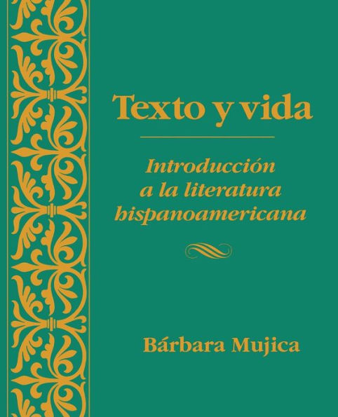 Texto y vida: Introdución a la literatura hispanoamericana / Edition 1