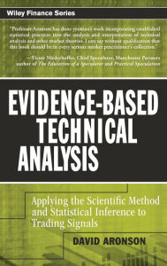 Free book downloading Evidence-Based Technical Analysis: Applying the Scientific Method and Statistical Inference to Trading Signals MOBI 9780470008744