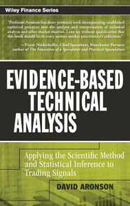 Download french books pdf Evidence-Based Technical Analysis: Applying the Scientific Method and Statistical Inference to Trading Signals by David R Aronson