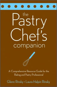 Title: The Pastry Chef's Companion: A Comprehensive Resource Guide for the Baking and Pastry Professional, Author: Glenn Rinsky