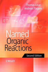 Title: Named Organic Reactions / Edition 2, Author: Thomas Laue