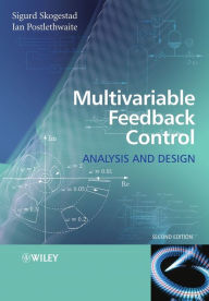 Title: Multivariable Feedback Control: Analysis and Design / Edition 2, Author: Sigurd Skogestad