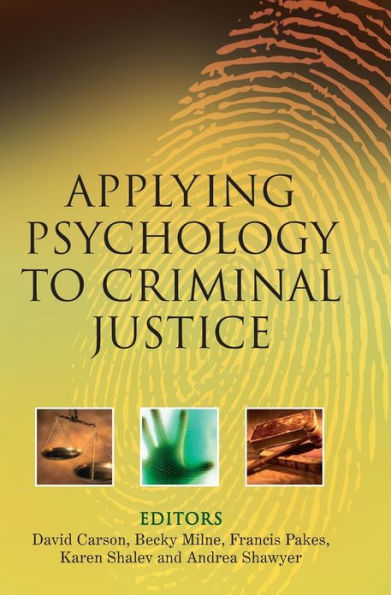 Applying Psychology to Criminal Justice / Edition 1