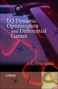 Title: LQ Dynamic Optimization and Differential Games / Edition 1, Author: Jacob Engwerda
