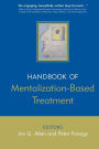 The Handbook of Mentalization-Based Treatment / Edition 1